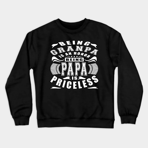 Being Grandpa Is An Honor White Text Typography Crewneck Sweatshirt by JaussZ